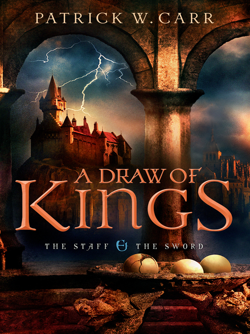 Title details for A Draw of Kings by Patrick W. Carr - Available